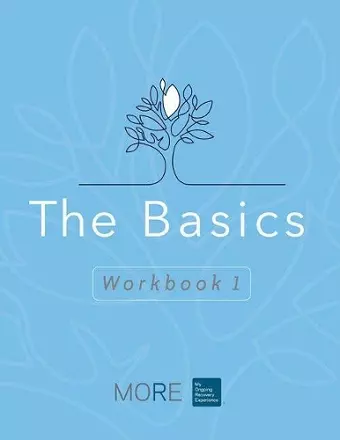 My Ongoing Recovery Experience (MORE): The Basics: Workbook 1 cover