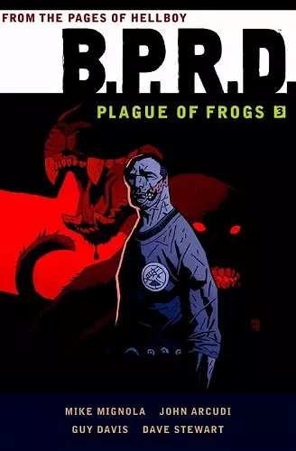 B.P.R.D.: Plague of Frogs Volume 3 cover