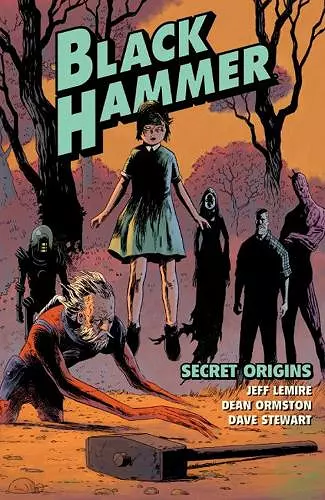Black Hammer Volume 1: Secret Origins cover