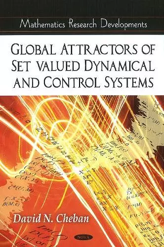 Global Attractors of Set-Valued Dynamical & Control Systems cover