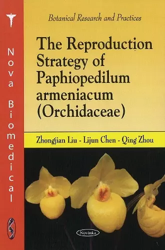 Reproduction Strategy of Paphiopedilum Armeniacum (Orchidacae) cover