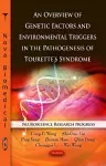 Overview of Genetic Factors & Environmental Triggers in the Pathogenesis of Tourette's Syndrome cover