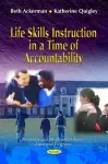 Life Skills Instruction in a Time of Accountability cover