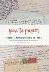 Pen to Paper: Artist`s Handwritten Letters cover