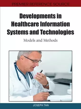 Developments in Healthcare Information Systems and Technologies cover