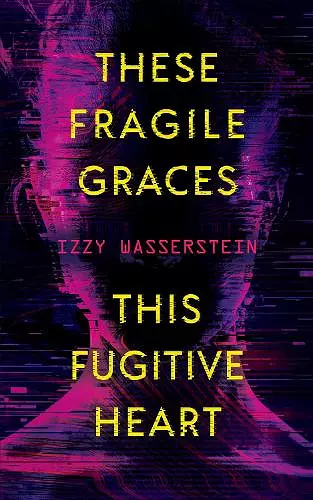 These Fragile Graces, This Fugitive Heart cover