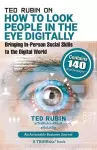 Ted Rubin on How to Look People in the Eye Digitally cover