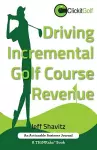 Driving Incremental Golf Course Revenue cover
