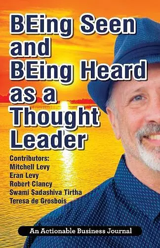 BEing Seen and BEing Heard as a Thought Leader cover