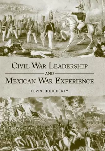 Civil War Leadership and Mexican War Experience cover