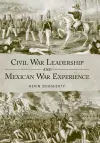 Civil War Leadership and Mexican War Experience cover