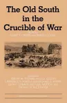 The Old South in the Crucible of War cover