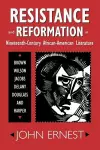 Resistance and Reformation in Nineteenth-Century African-American Literature cover