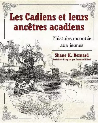 Les Cadiens et leurs ancêtres acadiens cover