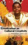 Creolization as Cultural Creativity cover