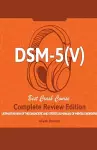 DSM - 5 (V) Study Guide. Complete Review Edition! Best Overview! Ultimate Review of the Diagnostic and Statistical Manual of Mental Disorders! cover