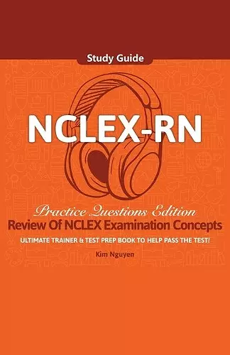 NCLEX-RN Study Guide Ultimate Trainer and Test Prep Book Practice Questions Edition! cover