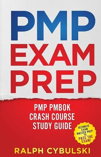 PMP Exam Prep - PMP PMBOK Crash Course Study Guide 2 Books In 1 cover