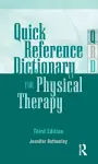 Quick Reference Dictionary for Physical Therapy cover