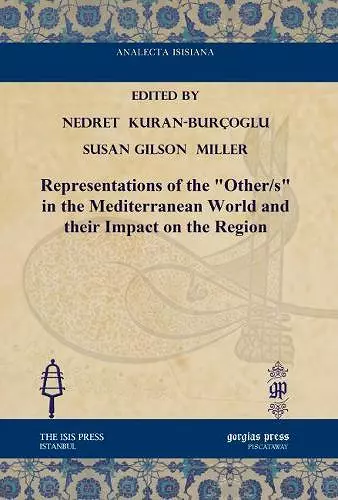 Representations of the "Other/s" in the Mediterranean World and their Impact on the Region cover