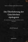 Die Überlieferung der Griechischen Apologeten cover