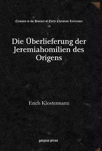 Die Überlieferung der Jeremiahomilien des Origens cover