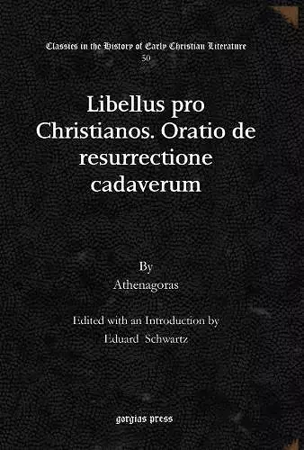 Libellus pro Christianos. Oratio de resurrectione cadaverum cover