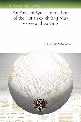 An Ancient Syriac Translation of the Kur’an exhibiting New Verses and Variants cover