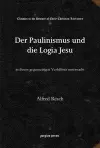 Der Paulinismus und die Logia Jesu cover