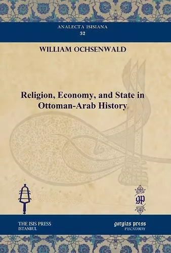 Religion, Economy, and State in Ottoman-Arab History cover