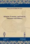 Religion, Economy, and State in Ottoman-Arab History cover