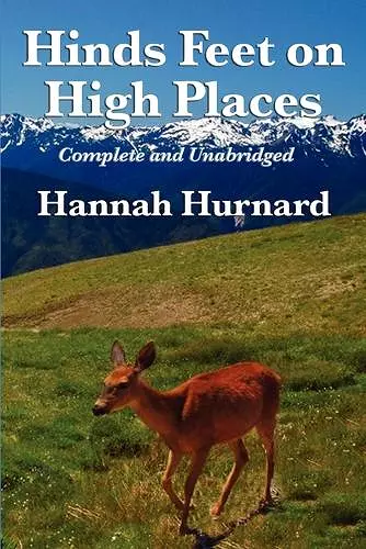 Hinds Feet on High Places Complete and Unabridged by Hannah Hurnard cover