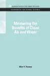 Measuring the Benefits of Clean Air and Water cover