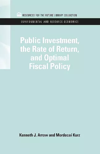 Public Investment, the Rate of Return, and Optimal Fiscal Policy cover