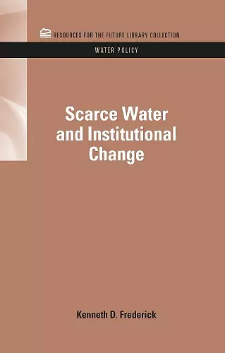 Scarce Water and Institutional Change cover