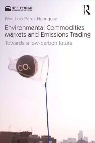 Environmental Commodities Markets and Emissions Trading cover