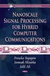 Nanoscale Signal Processing for Hybrid Computer Communications cover