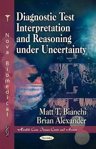 Diagnostic Test Interpretation & Reasoning Under Uncertainty cover