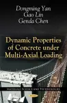 Dynamic Properties of Concrete Under Multi-Axial Loading cover