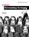 Grokking Streaming Systems: Real-time event processing cover