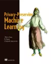 Privacy-Preserving Machine Learning cover