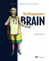 The Programmer's Brain: What every programmer needs to know about cognition cover