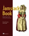 Jamstack Book, The: Beyond static sites with JavaScript, APIs, and Markup packaging