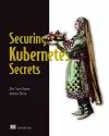 Securing Kubernetes Secrets cover