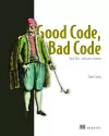 Good Code, Bad Code: Think like a software engineer cover