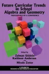 Future Curricular Trends in School Algebra and Geometry cover
