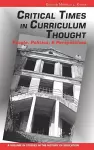 Critical Times in Curriculum Thought cover