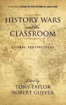 History Wars and the Classroom cover