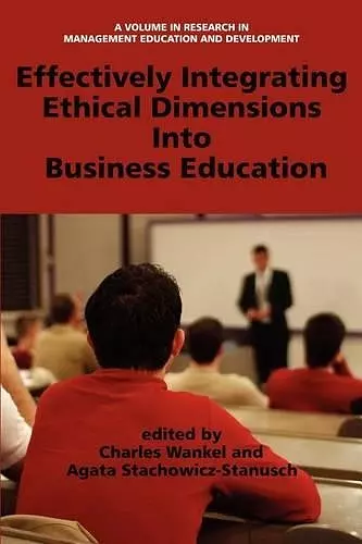 Effectively Managing Ethical Dimensions into Business Education cover