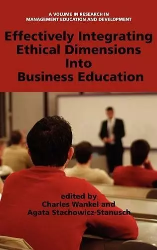 Effectively Managing Ethical Dimensions into Business Education cover